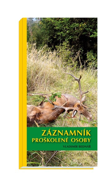 Záznamník proškolené osoby o vyšetření ulovené volně žijící zvěře