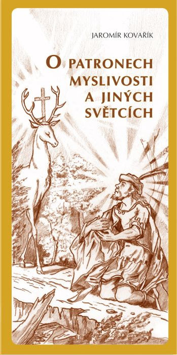 O patronech myslivosti a jiných světcích