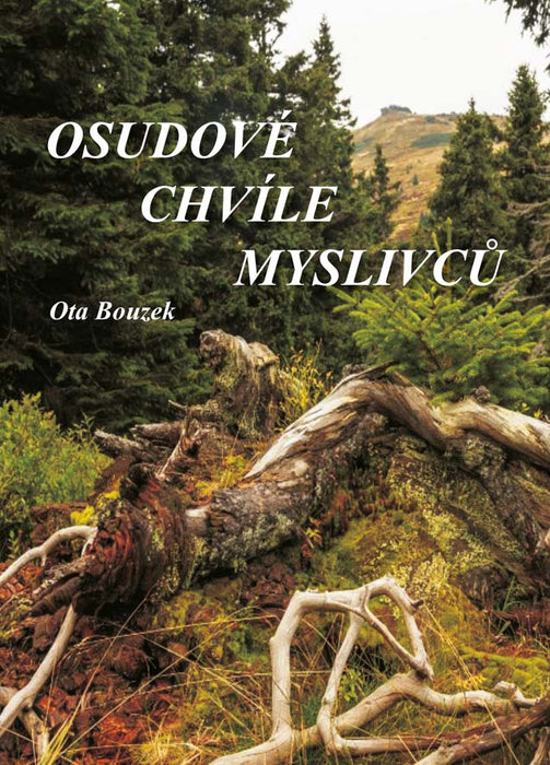 Osudové chvíle myslivců